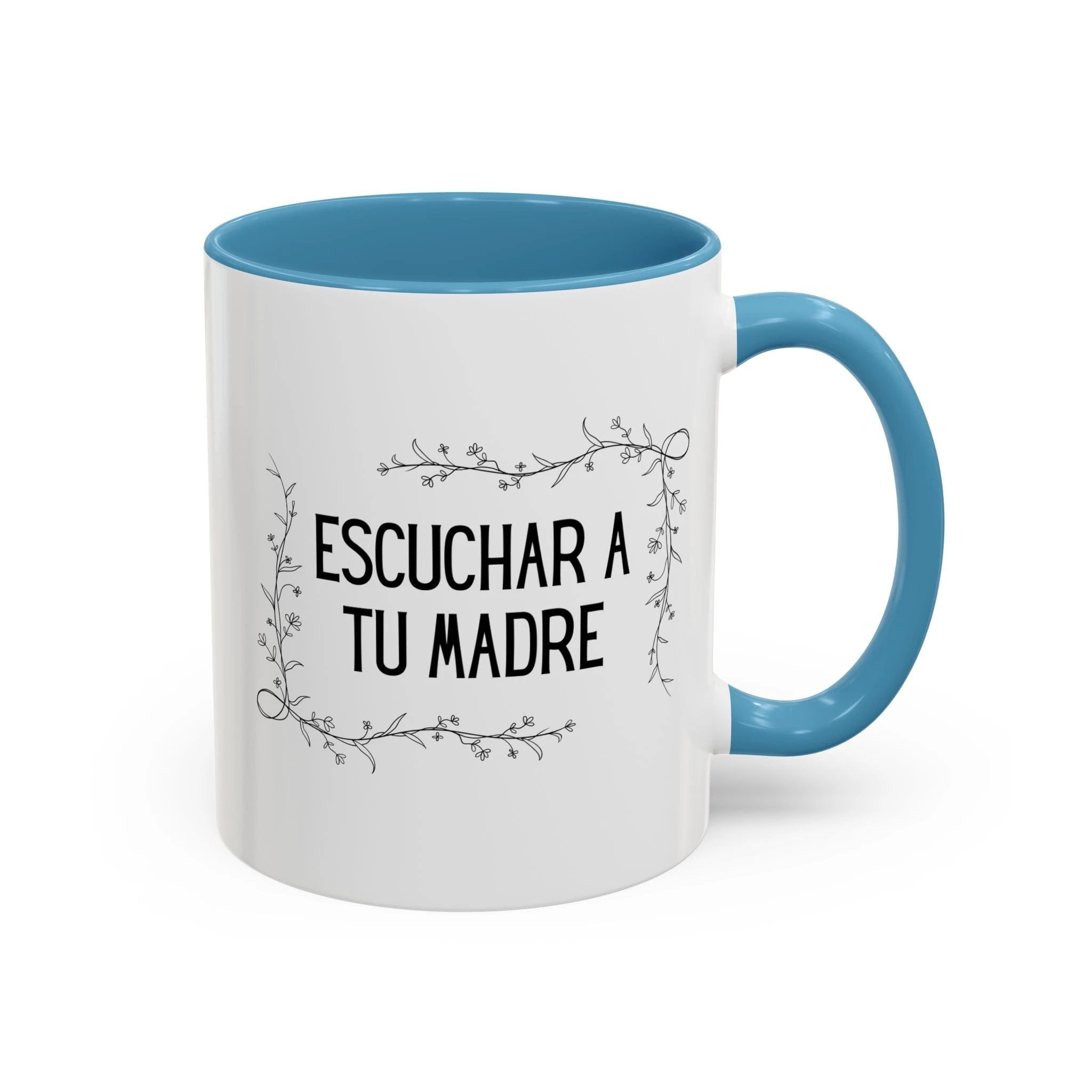 Escuchar a tu madre Spanish Floral Coffee Cup (Spanish Mother's Advice Gift) by Printify