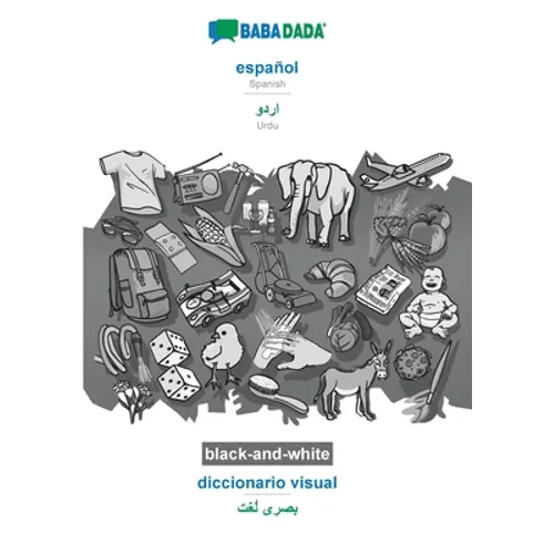 español - Urdu (in arabic script), diccionario visual, BW: BABADADA Spanish - Urdu (in arabic script), visual dictionary, BW - Paperback Books La Vie Bien español - Urdu (in arabic script), diccionario visual, BW: BABADADA Spanish - Urdu (in arabic script), visual dictionary, BW - Paperback