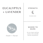 Eucalyptus + Lavender - Signature Candle by Slow North
