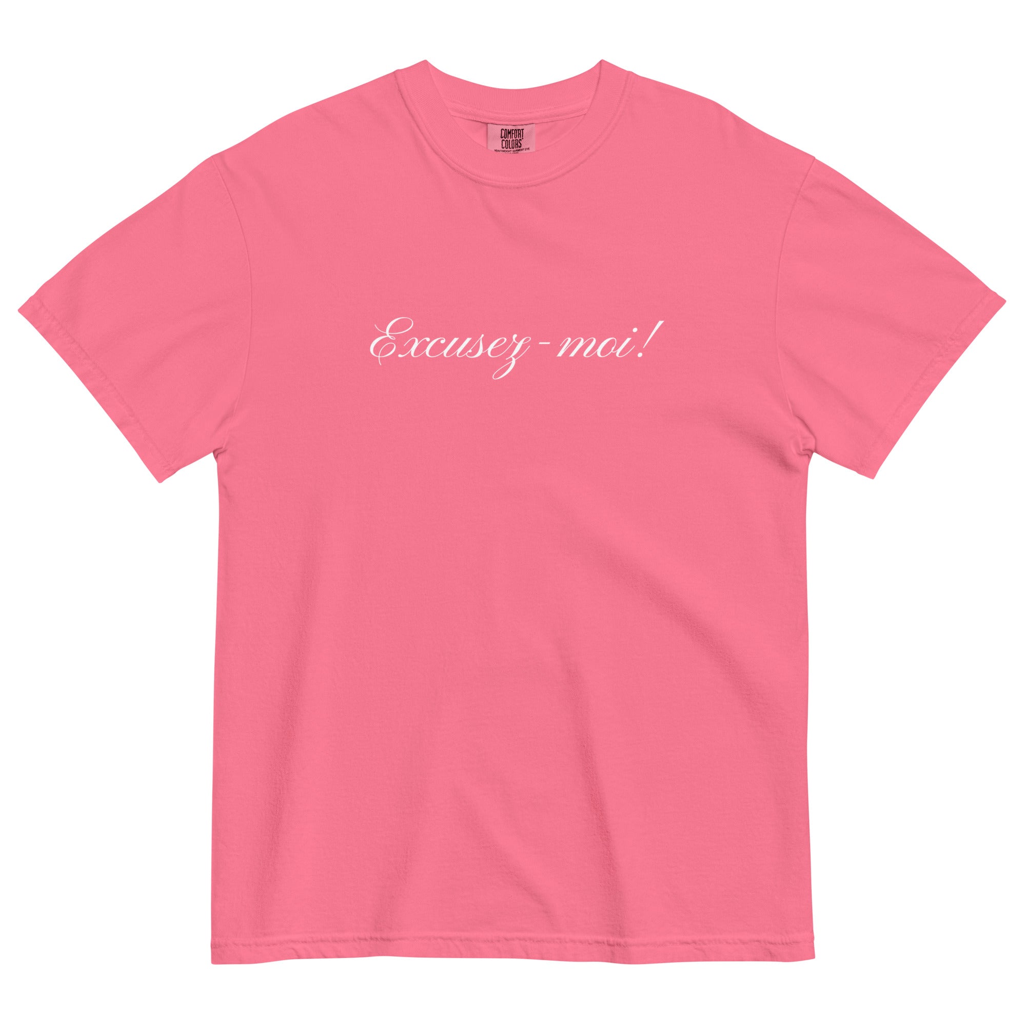 Excusez - moi Unisex t-shirt