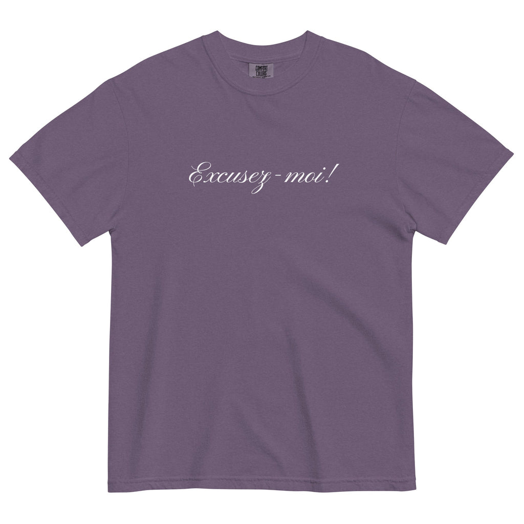 Excusez - moi Unisex t-shirt