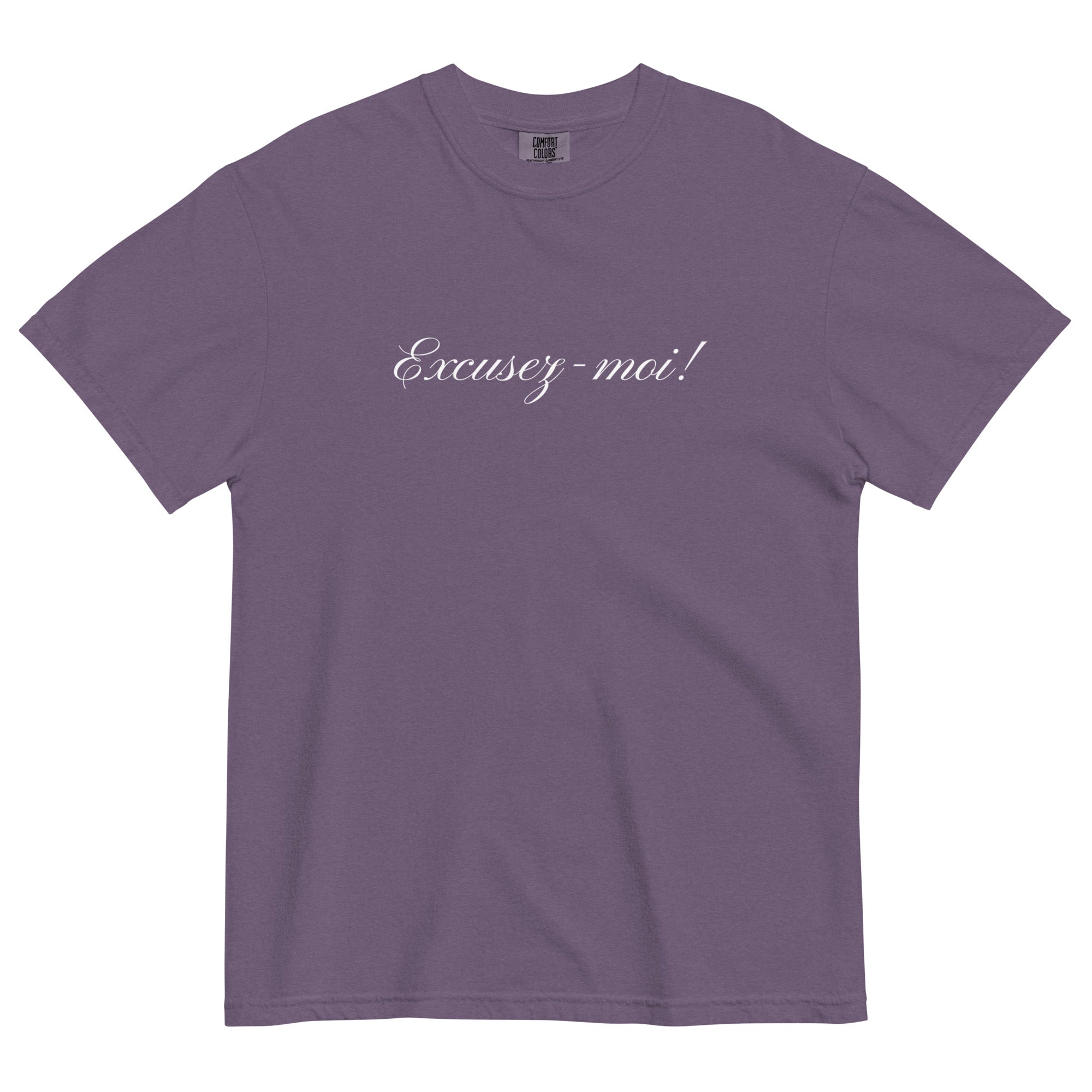 Excusez - moi Unisex t-shirt