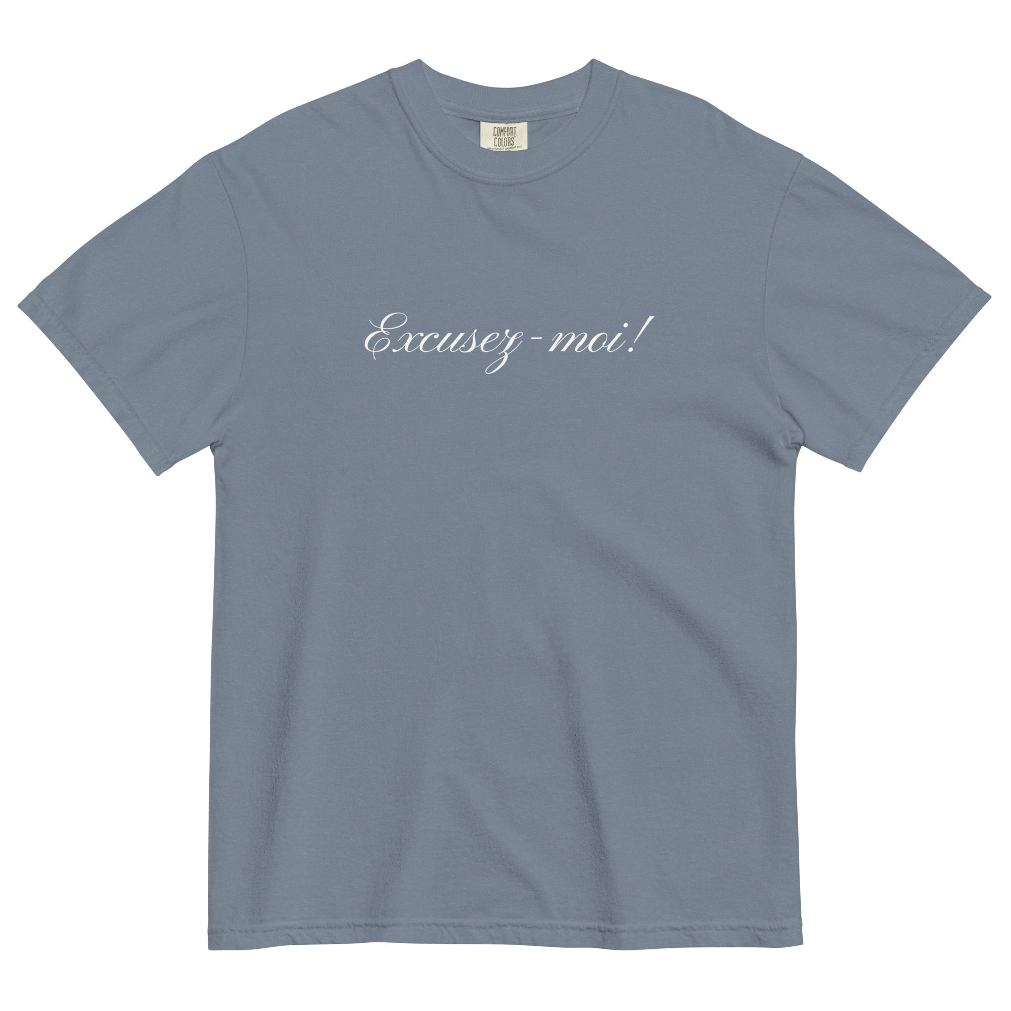 Excusez - moi Unisex t-shirt