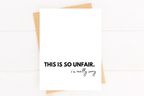 This Is So Unfair I'm So Sorry Sympathy Card for Loss by Five Dot Post