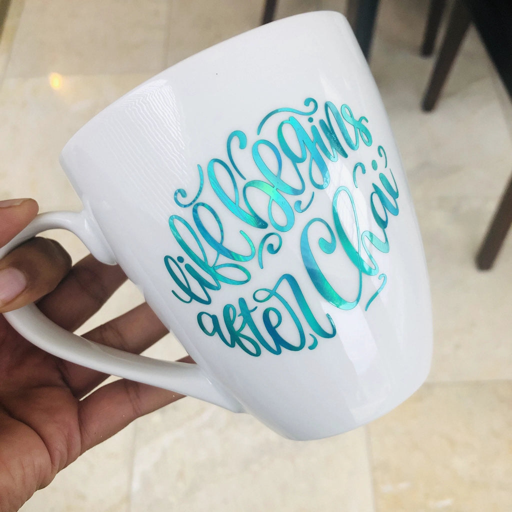 Life begins after Chai Mug by Modern Desi