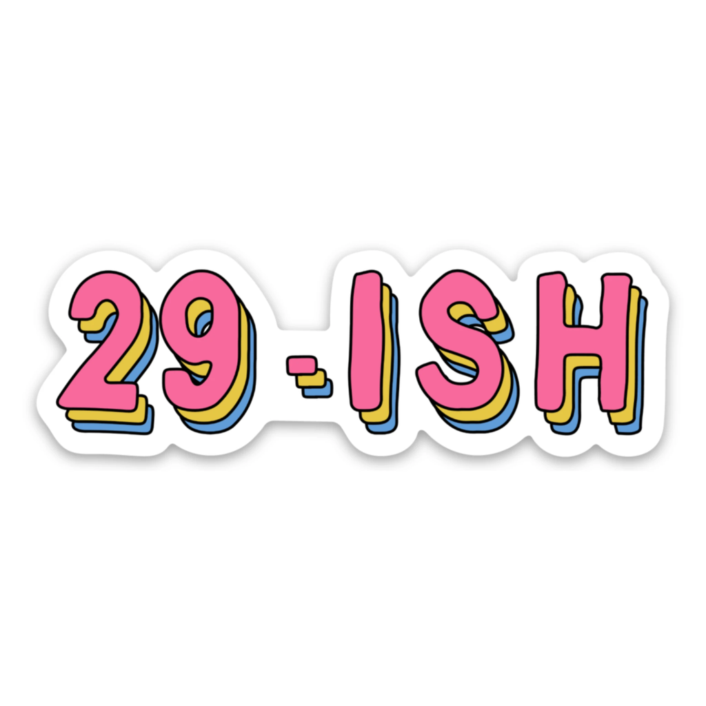 29-Ish Funny 30th Birthday Gift Vinyl Sticker by Five Dot Post