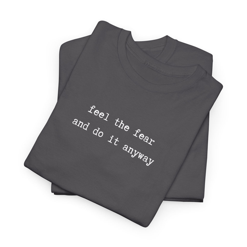 Feel the Fear and do it anyway typewriter font Tee — Minimalist Motivational Black T-Shirt T-Shirt La Vie Bien Feel the Fear and do it anyway typewriter font Tee — Minimalist Motivational Black T-Shirt