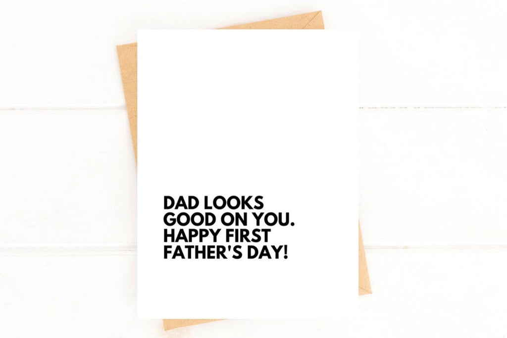 First Father’s Day Card – “Dad Looks Good on You” Funny & Sweet New Dad Card by Five Dot Post