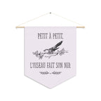 French Bird Pennant Wall Banner – “Petit à Petit, L'oiseau Fait Son Nid” Decorative Flag by Printify