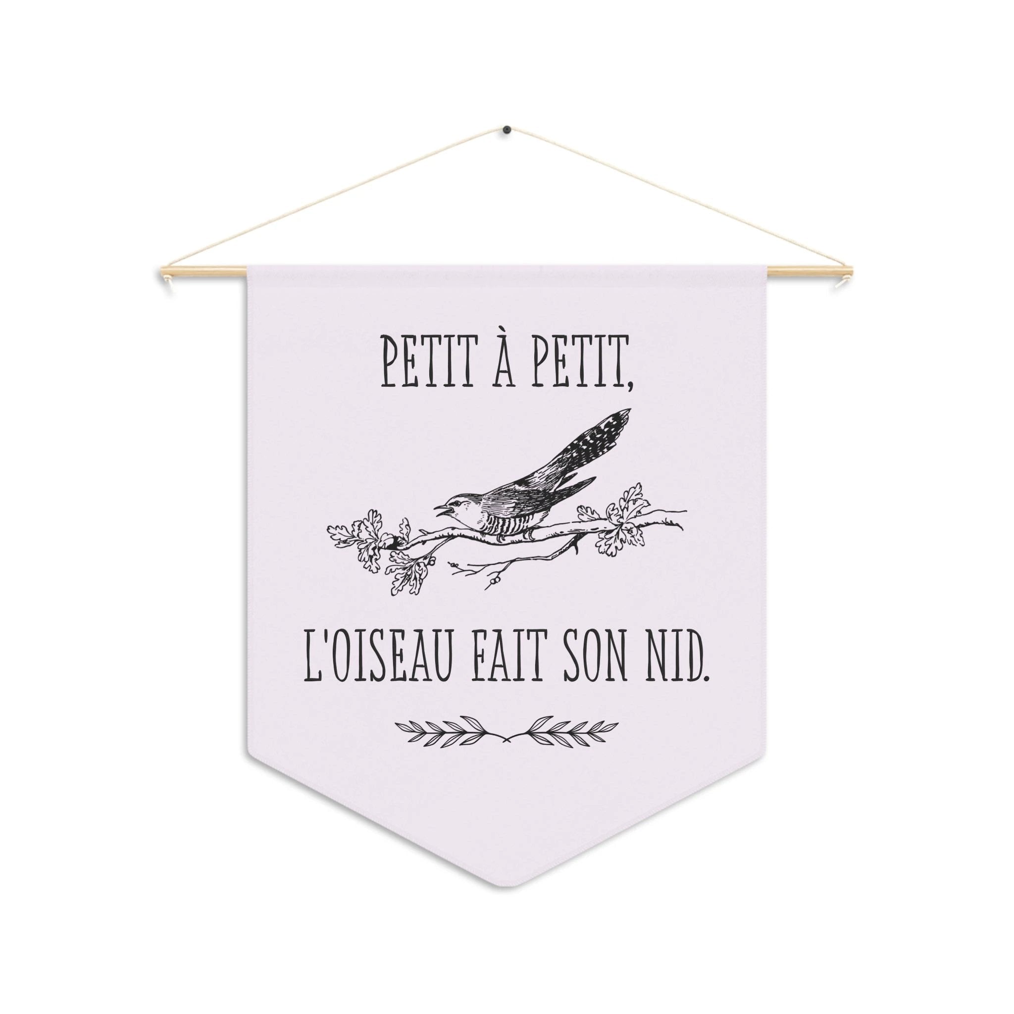 French Bird Pennant Wall Banner – “Petit à Petit, L'oiseau Fait Son Nid” Decorative Flag by Printify