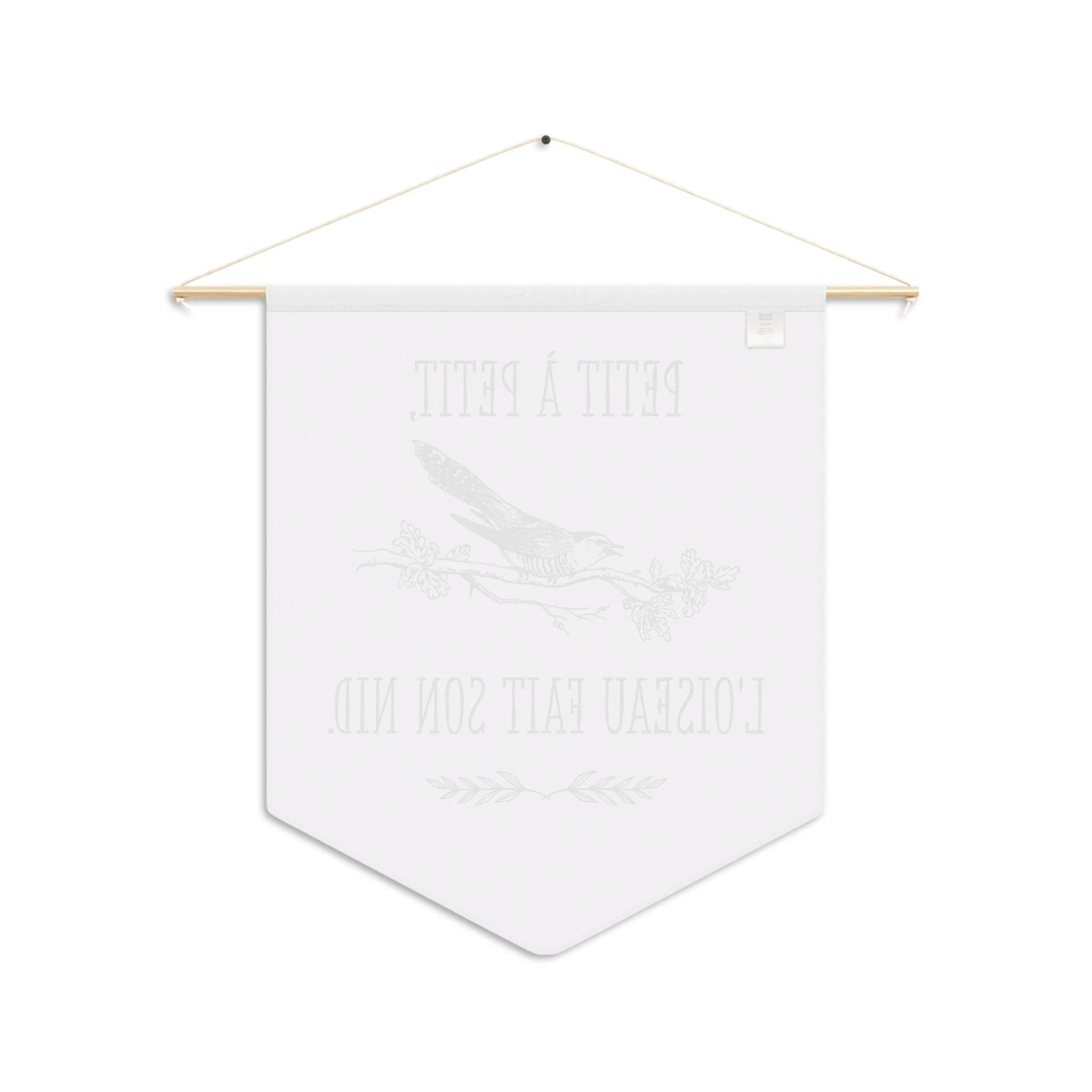 French Bird Pennant Wall Banner – “Petit à Petit, L'oiseau Fait Son Nid” Decorative Flag by Printify
