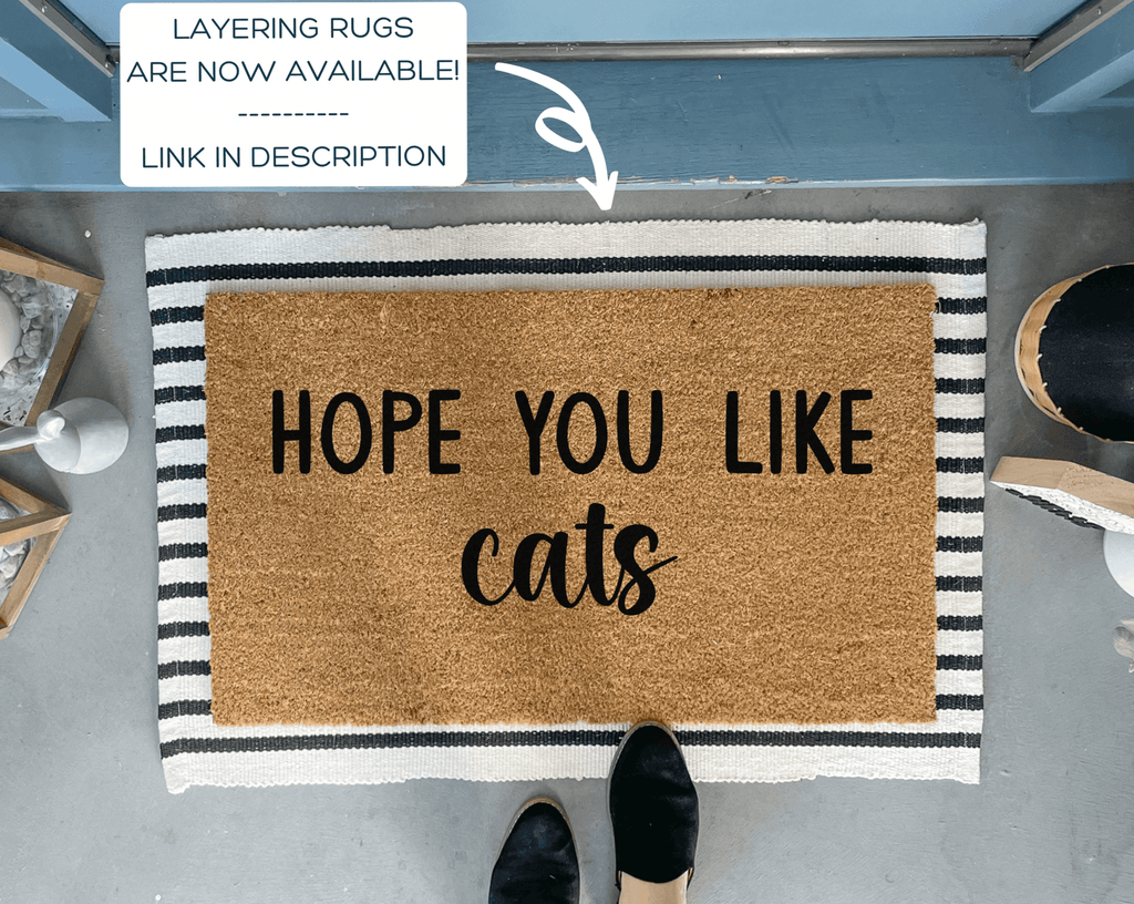 Funny Cat Doormat, Hope You Like Cats by Nickel Designs Custom Doormats
