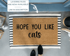 Funny Cat Doormat, Hope You Like Cats by Nickel Designs Custom Doormats