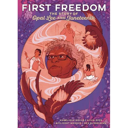 First Freedom: The Story of Opal Lee and Juneteenth - Hardcover