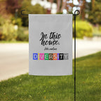 In this house, we value DIVERSITY Garden flag by La Vie Bien