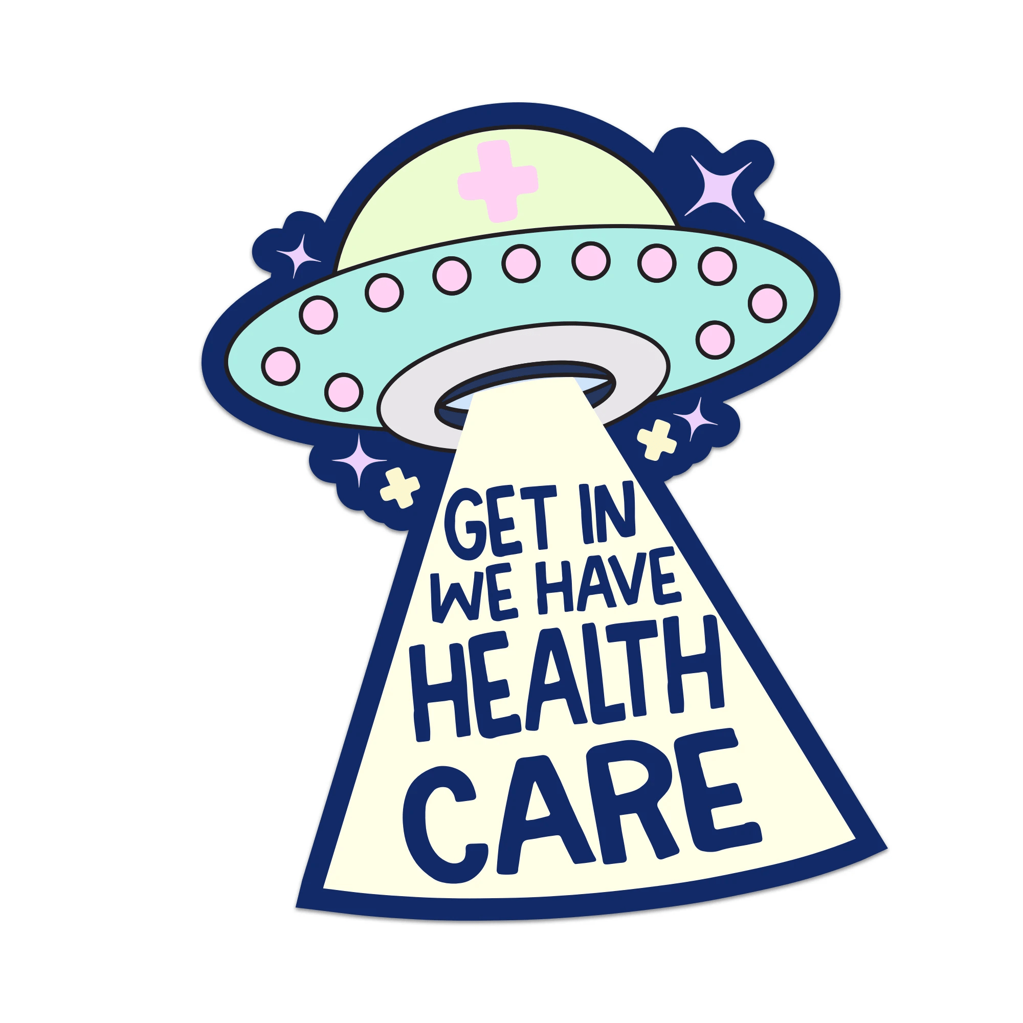Get In We Have Health Care Vinyl Sticker