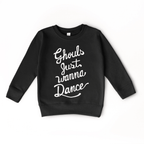 Ghouls Just Wanna Dance toddler and youth sweatshirt, Halloween collection by Benny and Ray Apparel