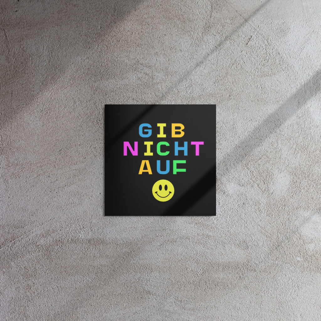 Gib nicht auf (dont give up!) Metal print