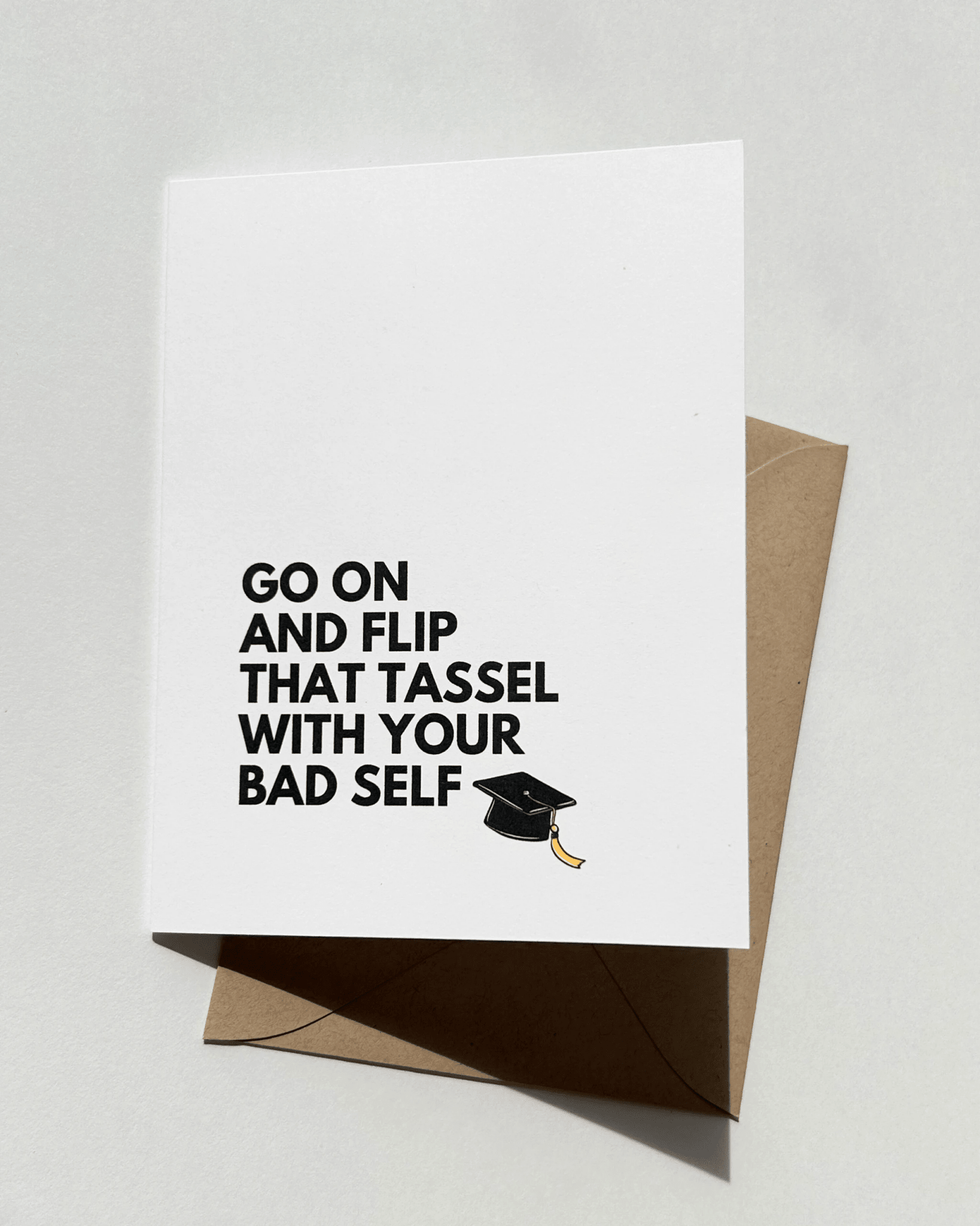 Go on and Flip That Tassel With Your Bad Self Funny Graduation Card by Five Dot Post
