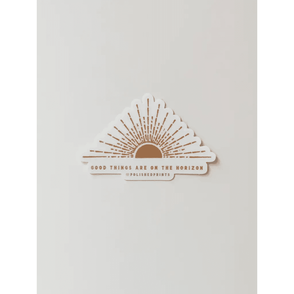 Good Things are on the Horizon Sticker by Polished Prints
