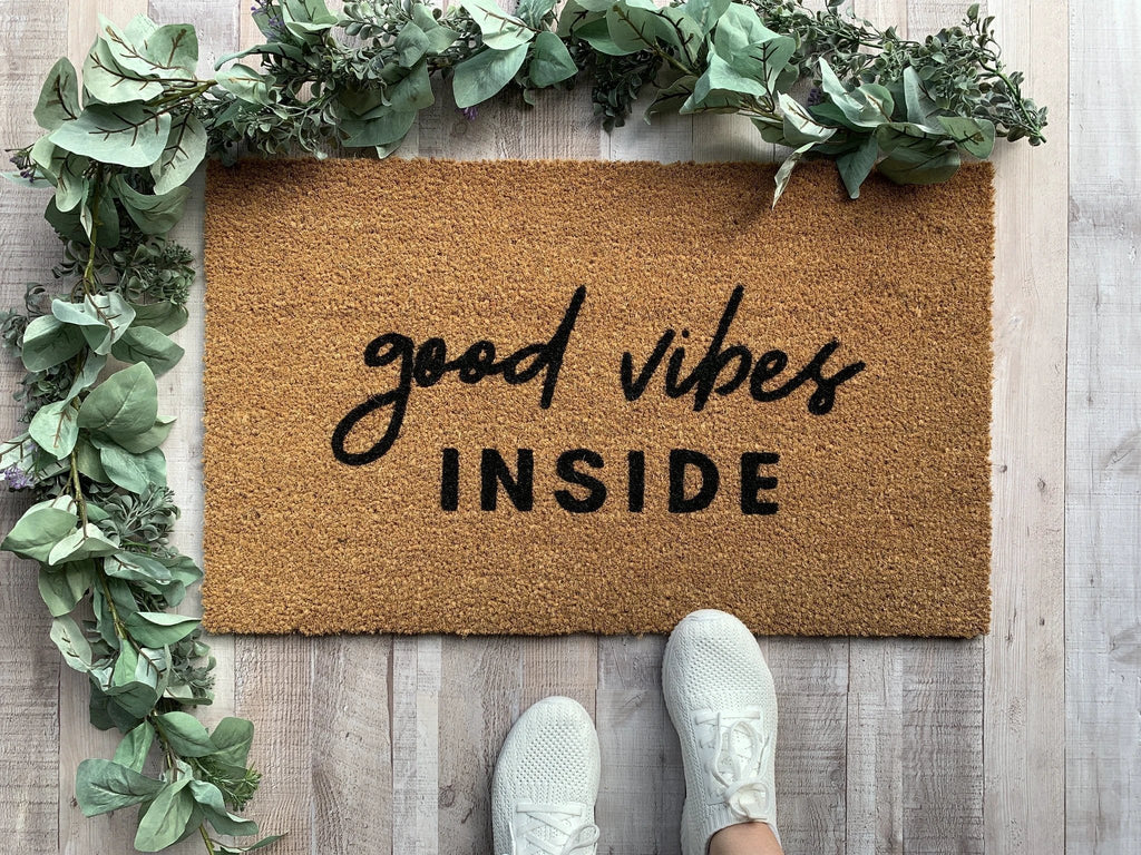 Good Vibes Inside Funny Doormat by Nickel Designs Custom Doormats
