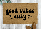 Good Vibes Only Retro Style Doormat by Nickel Designs Custom Doormats