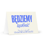 Będziemy tęsknić Greeting card by La Vie Bien
