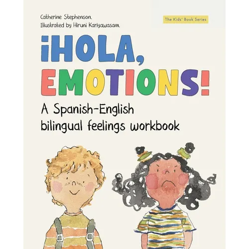 ?Hola, Emotions!: A Spanish-English bilingual feelings workbook for kids - Paperback