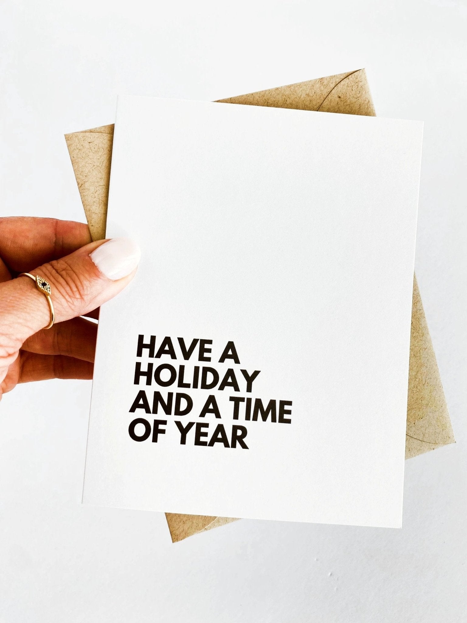 Have a Holiday and a Time of Year Funny Holiday Card by Five Dot Post
