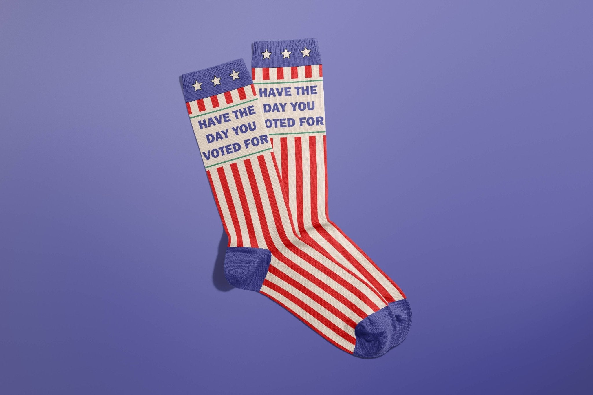 Have The Day You Voted For Socks Socks - Crew La Vie Bien Have The Day You Voted For Socks