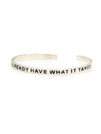 Have What It Takes Quote Cuff