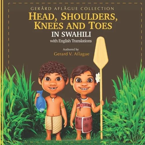 Head, Shoulders, Knees, and Toes in Swahili: with English Translations - Paperback Books La Vie Bien Head, Shoulders, Knees, and Toes in Swahili: with English Translations - Paperback