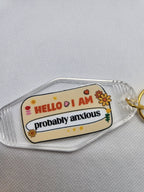 Hello, I Am Probaby Anxious Motel Keychain by Hoosier Handkerchief Company