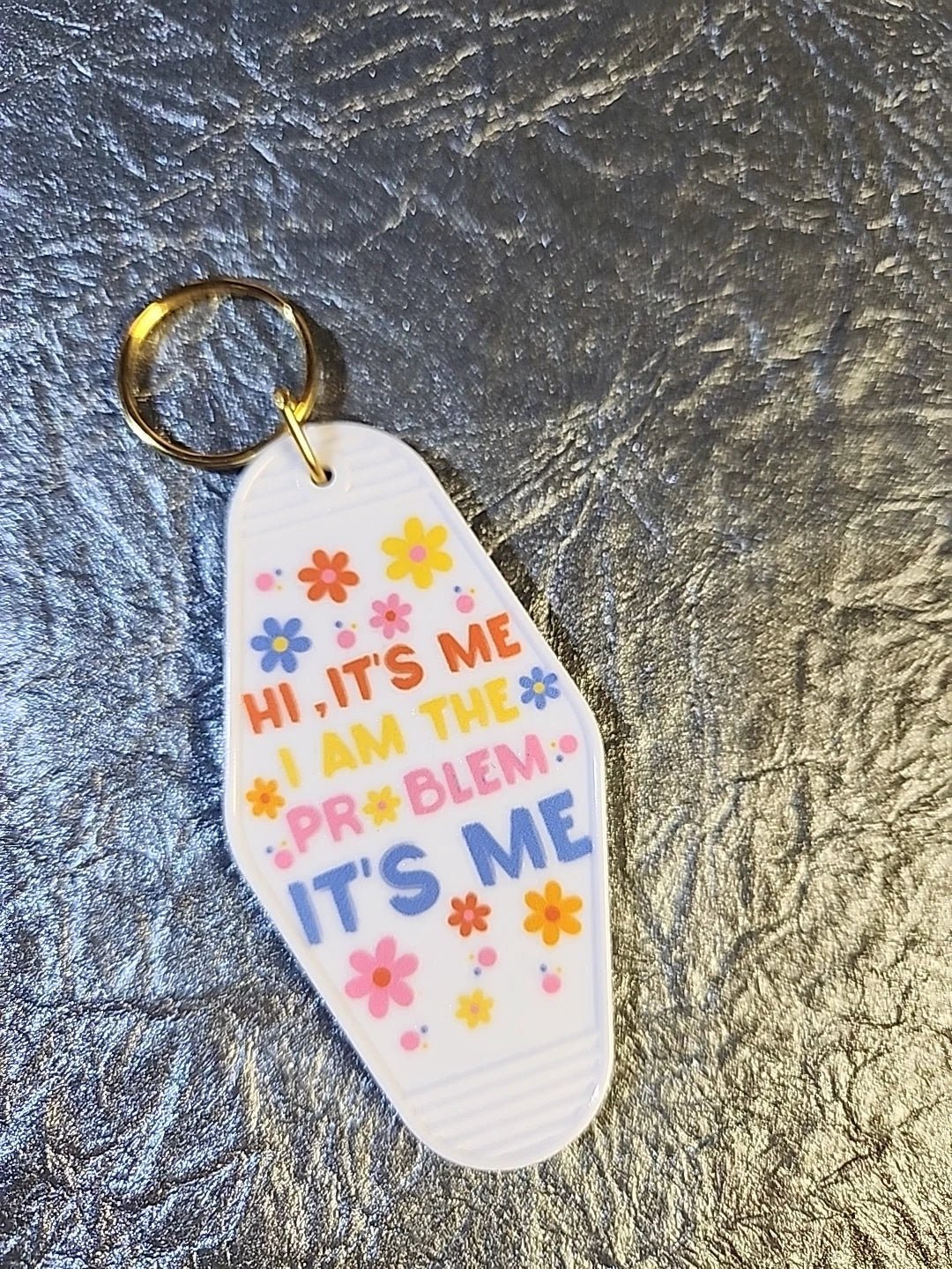 Hi, I Am The Problem It's Me Motel Keychain by Hoosier Handkerchief Company
