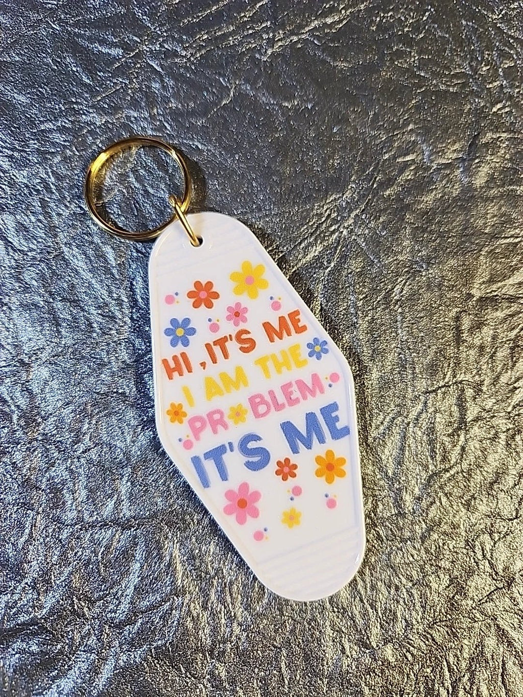 Hi, I Am The Problem It's Me Motel Keychain by Hoosier Handkerchief Company
