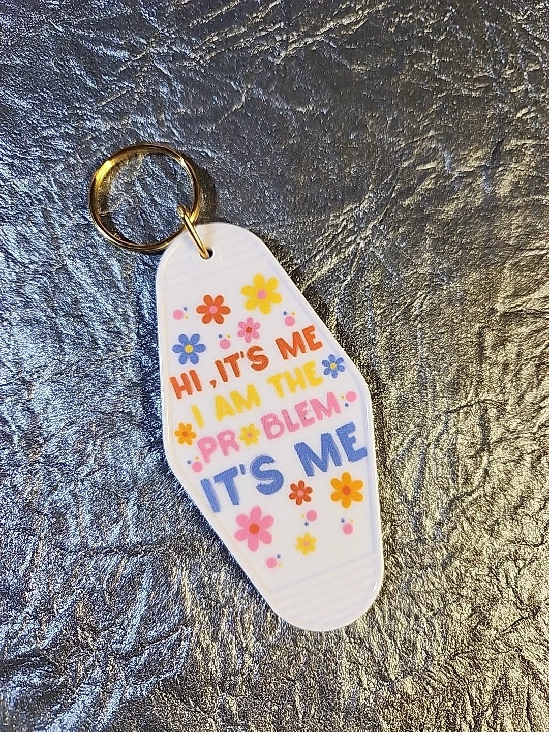 Hi, I Am The Problem It's Me Motel Keychain by Hoosier Handkerchief Company