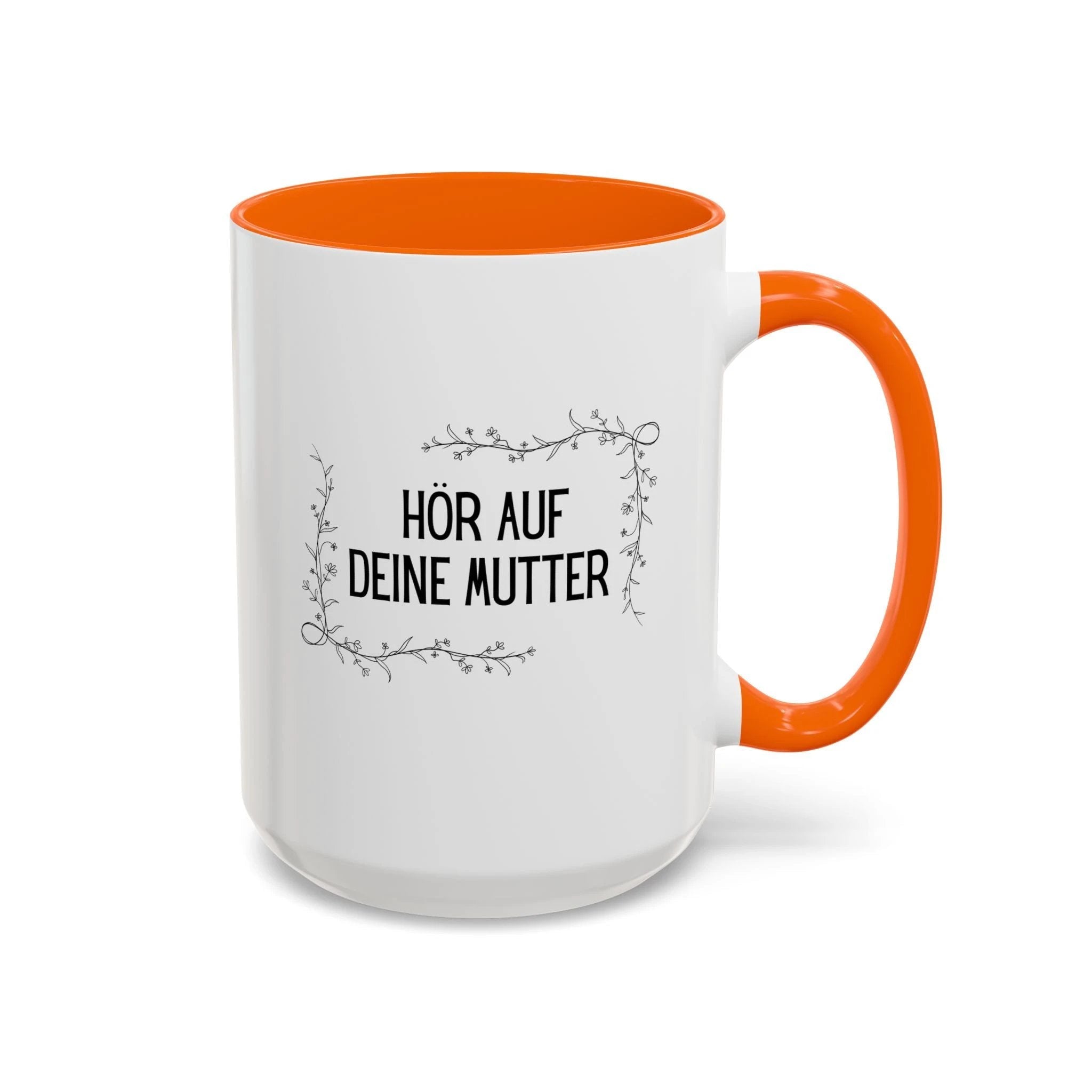 Hör Auf Deine Mutter German Floral Coffee Mug, listen to your mother German gift by Printify