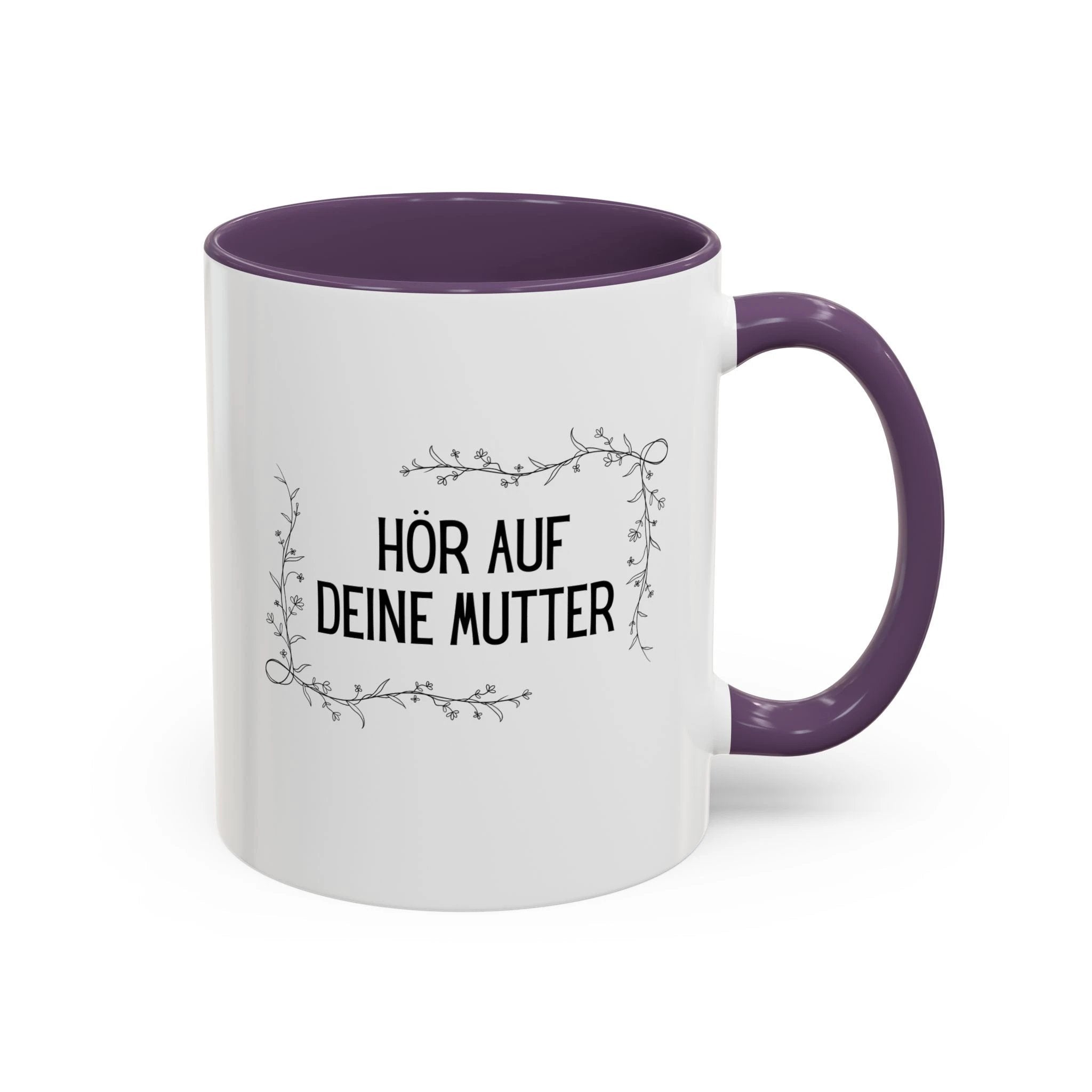 Hör Auf Deine Mutter German Floral Coffee Mug, listen to your mother German gift by Printify