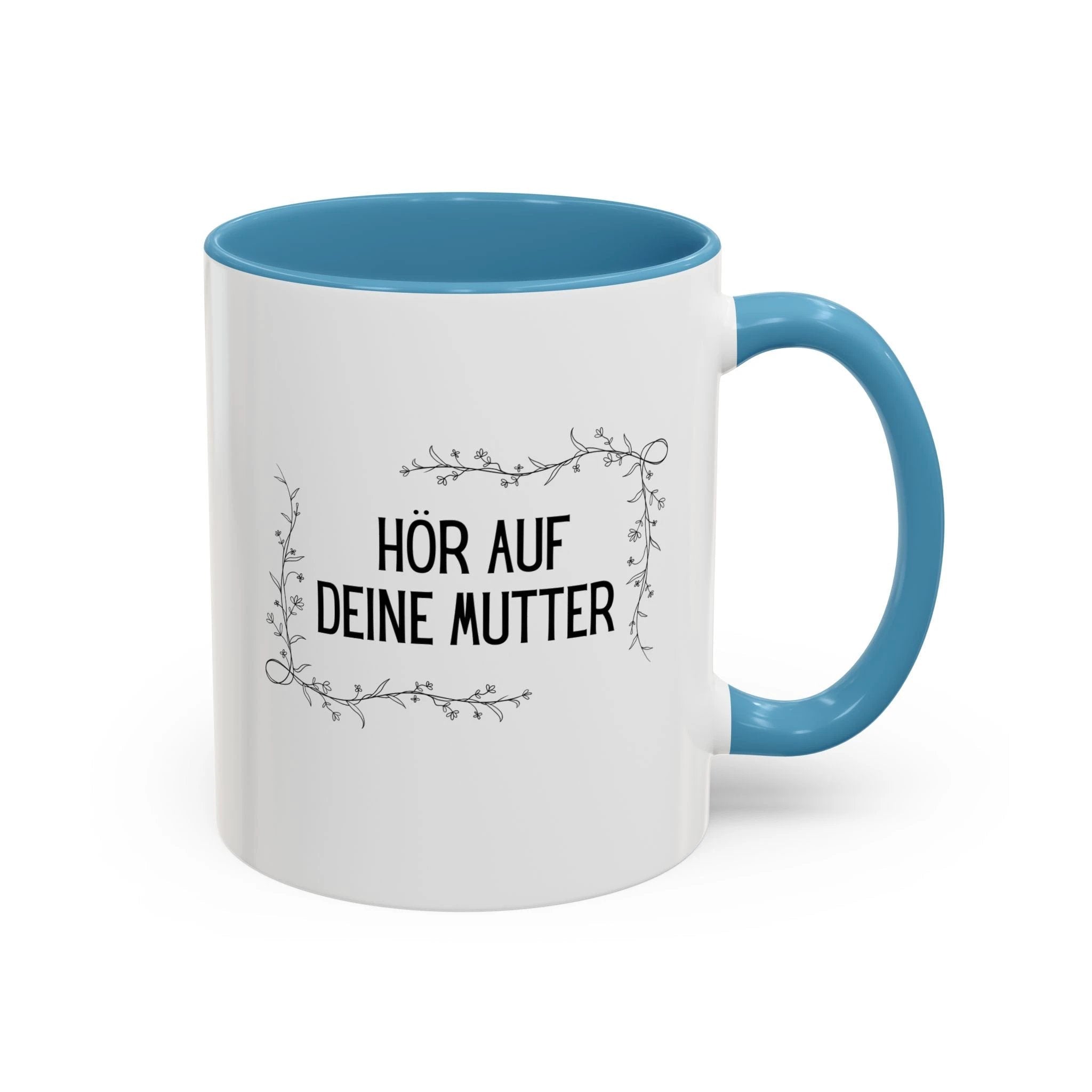 Hör Auf Deine Mutter German Floral Coffee Mug, listen to your mother German gift by Printify