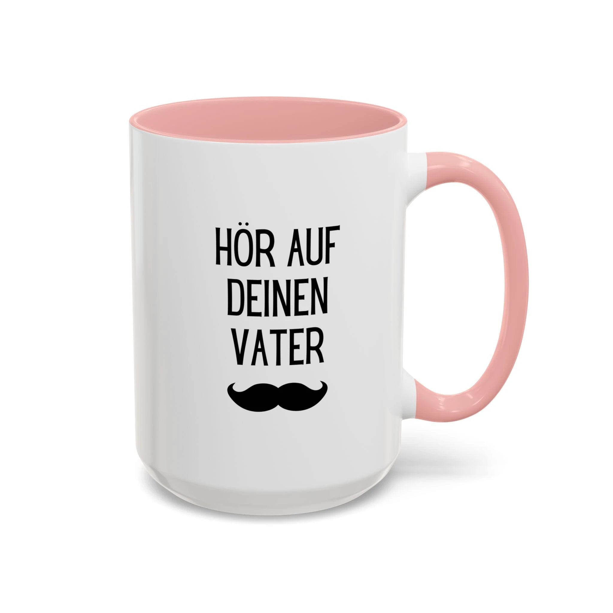 Hör Auf Deinen Vater Mug, German Father's Day Accent Coffee Cup by Printify