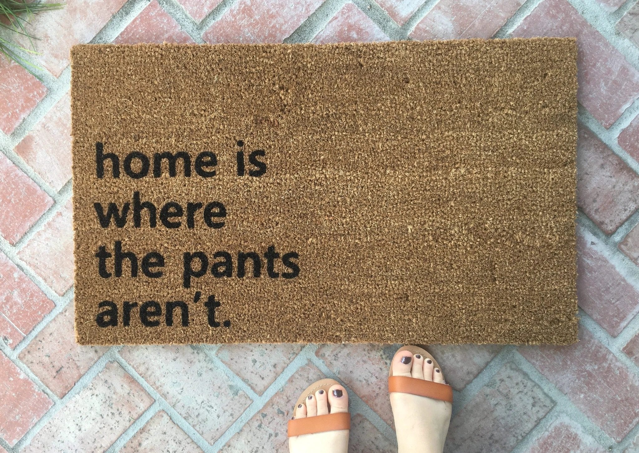 Home is Where the Pants Aren't Funny Doormat by Nickel Designs Custom Doormats