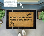 Hope You Brought Wine And Dog Treats Funny Doormat by Nickel Designs Custom Doormats