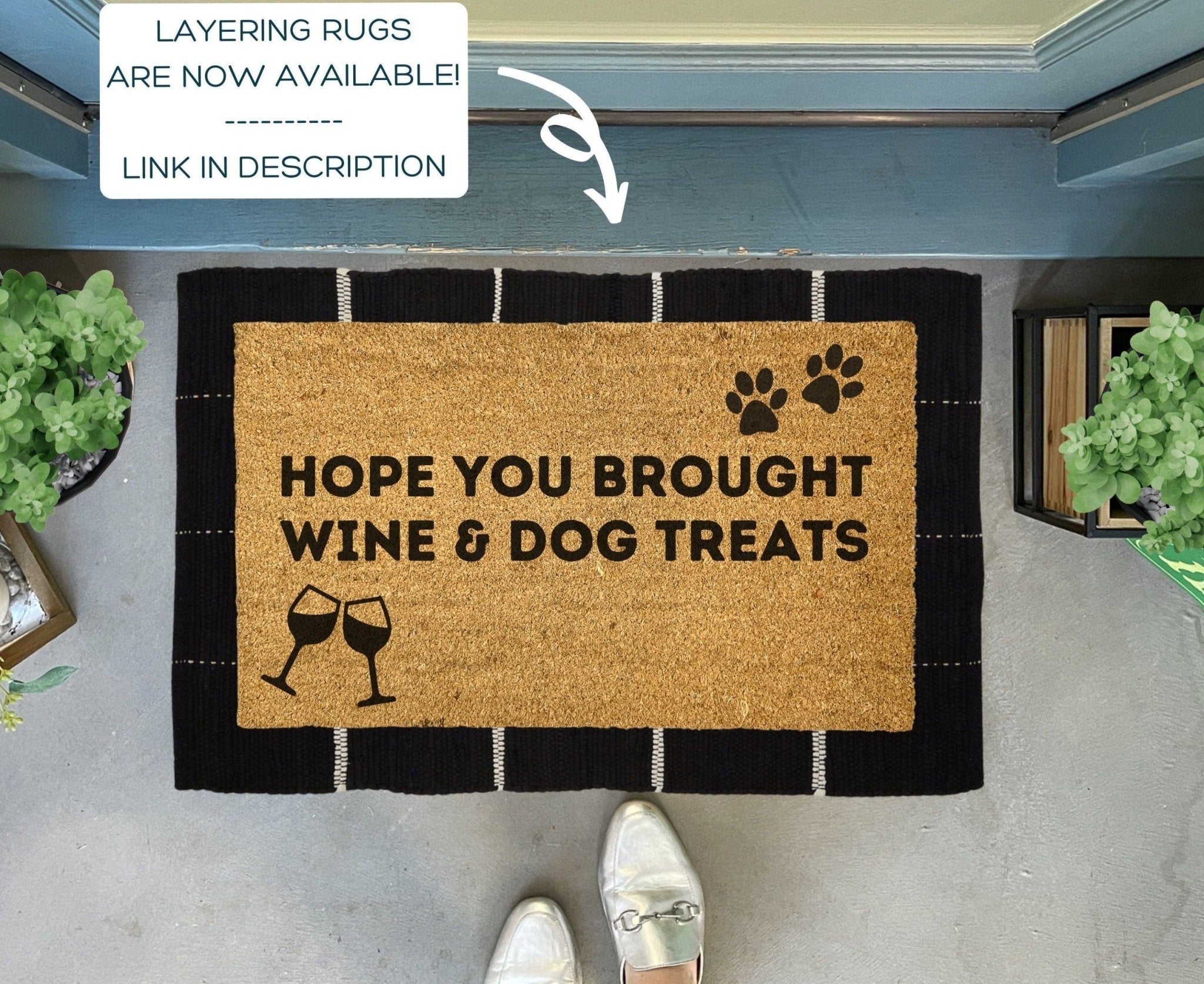 Hope You Brought Wine And Dog Treats Funny Doormat by Nickel Designs Custom Doormats