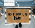 Hope You Like Kids Funny Doormat by Nickel Designs Custom Doormats