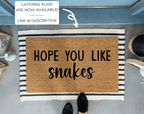 Hope You Like Snakes Doormat by Nickel Designs Custom Doormats