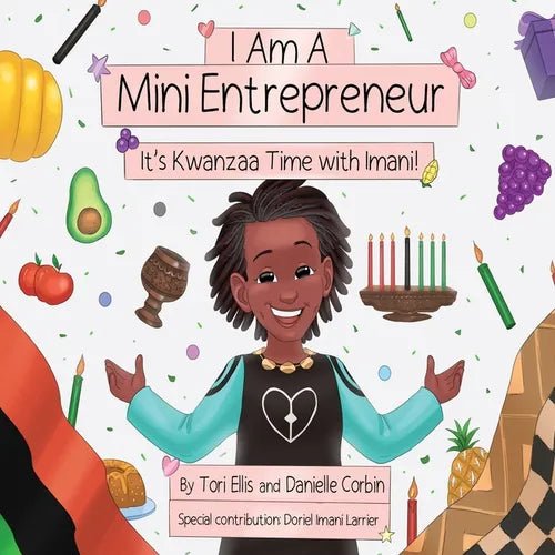 I Am A Mini Entrepreneur: It's Kwanzaa Time with Imani!: It's Kwanzaa Time with Imani! - Paperback Books La Vie Bien I Am A Mini Entrepreneur: It's Kwanzaa Time with Imani!: It's Kwanzaa Time with Imani! - Paperback