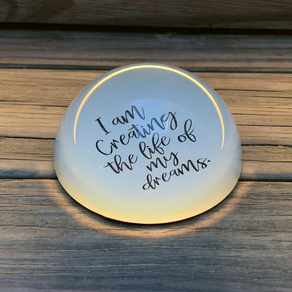 I Am Creating The Life Of My Dreams Glass Dome Paper Weight | Paper Document Holder by The Bullish Store