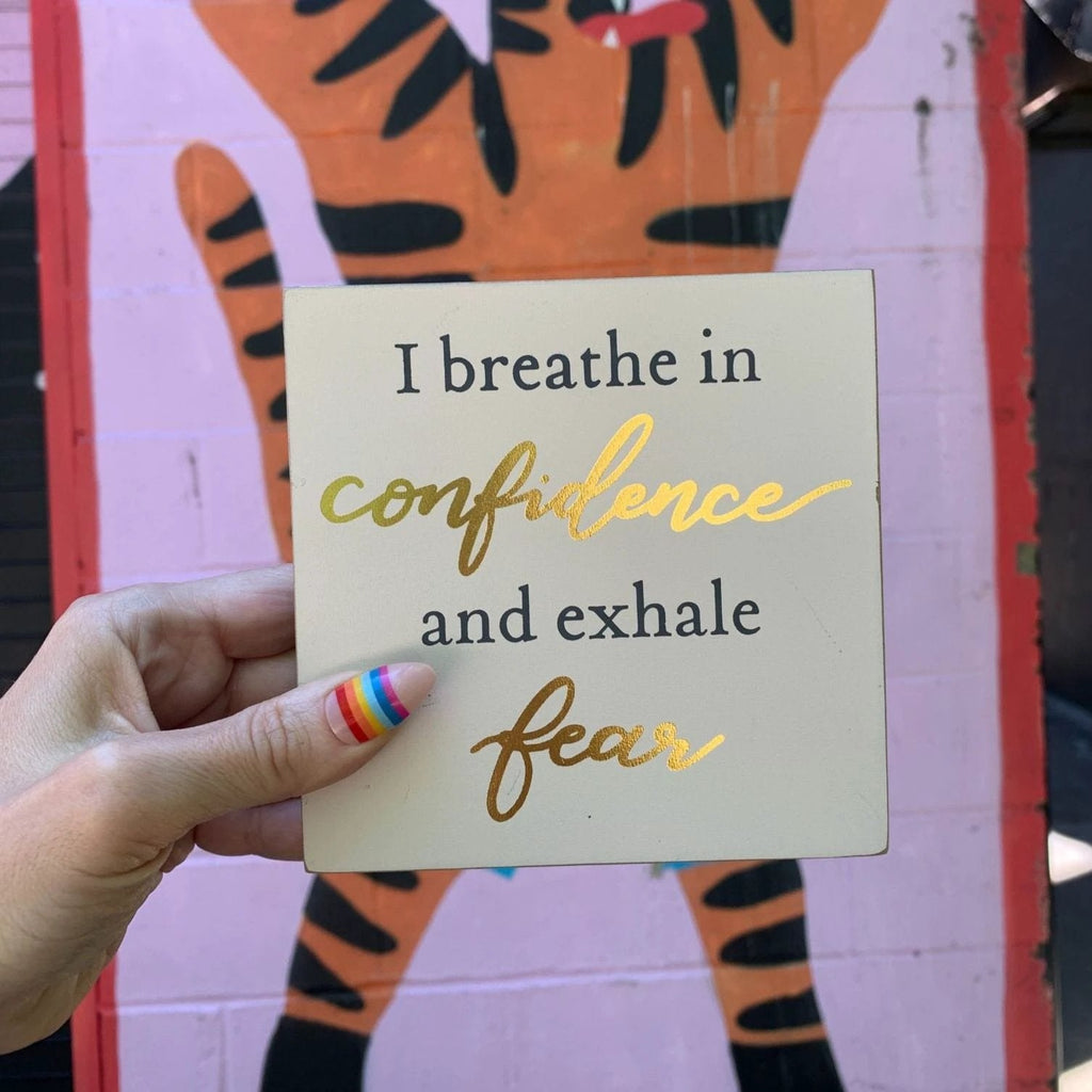 I Breathe In Confidence And Exhale Fear Inspo Block Sign | Metallic Copper Details by The Bullish Store