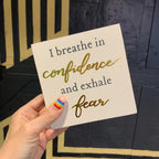 I Breathe In Confidence And Exhale Fear Inspo Block Sign | Metallic Copper Details by The Bullish Store