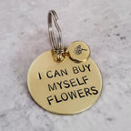 I Can Buy Myself Flowers Brass Keychain Keychains La Vie Bien I Can Buy Myself Flowers Brass Keychain